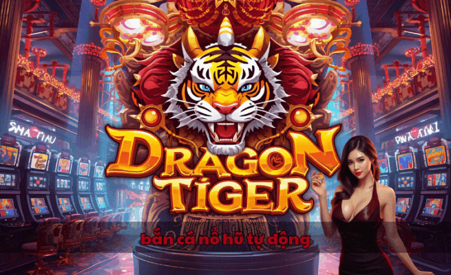 Bắn cá nổ hũ tự động